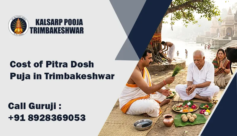 Cost Of Pitra Dosh Puja In Trimbakeshwar